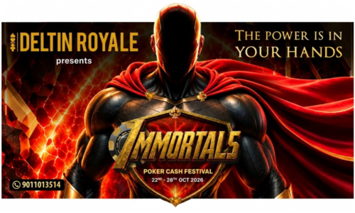 Deltin Unveils ‘IMMORTALS’ 2026 A week of poker, prizes and celebration at Deltin Royale, Goa